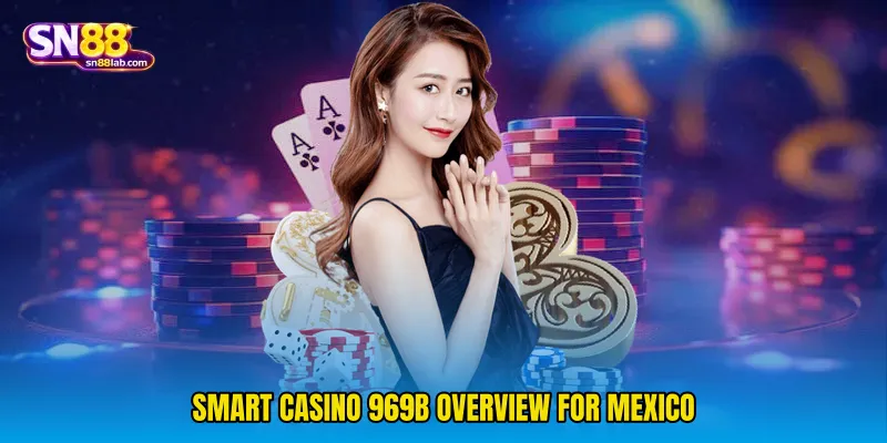 Smart Casino 969b overview for Mexico