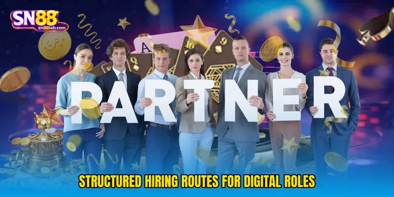 Structured hiring routes for digital roles
